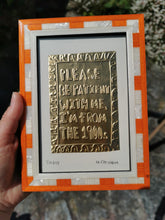 Load image into Gallery viewer, Please be patient with me I’m from the 1900s framed original - orange stripe