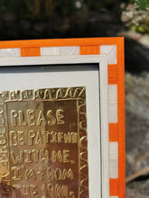 Load image into Gallery viewer, Please be patient with me I’m from the 1900s framed original - orange stripe