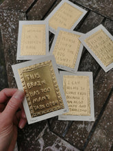Load image into Gallery viewer, This Brain Has Too Many Tabs Open - Tin Embossing Handmade Artwork