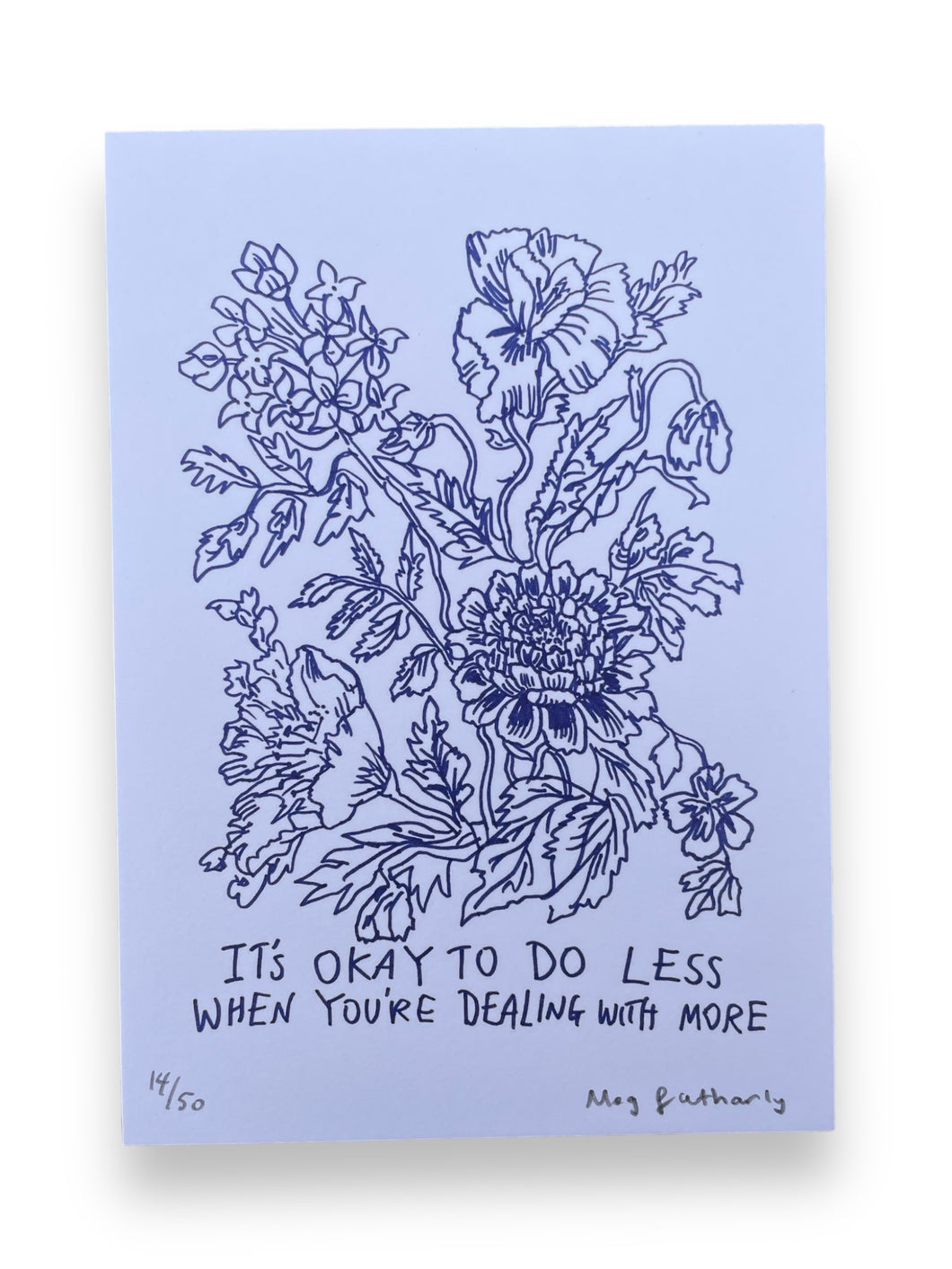 Limited Edition Flower Drawing Print - it is okay to do less when you’re dealing with more