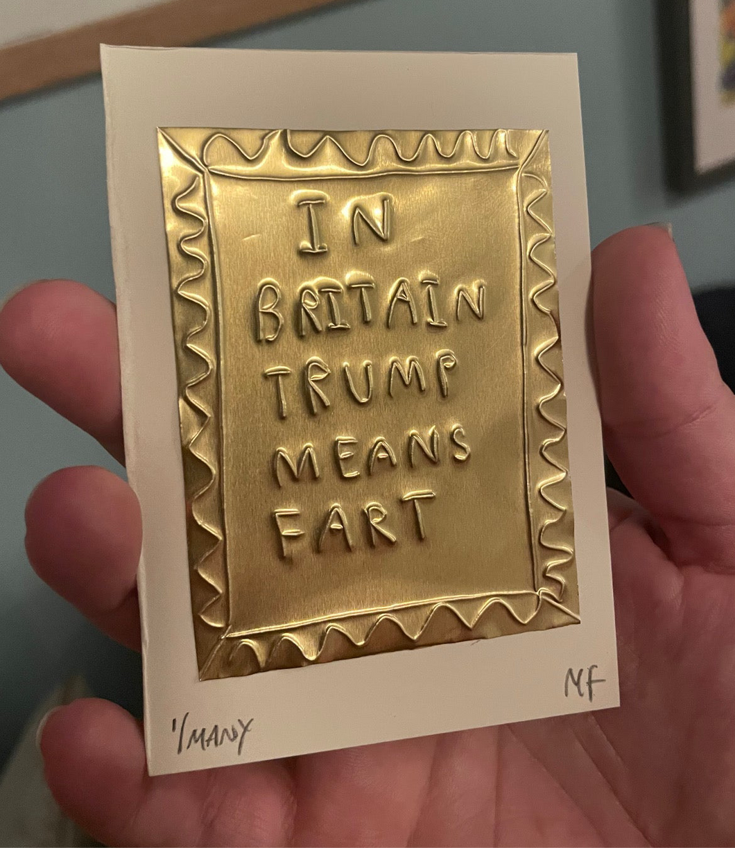 In Britain Trump Means Fart - Tin Embossing Handmade Artwork