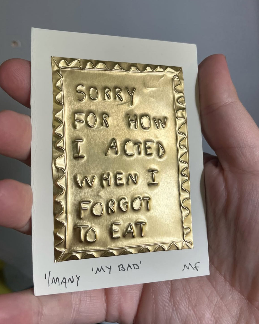 Sorry for how I acted when I forgot to eat - Tin Embossing Handmade Artwork