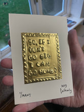 Load image into Gallery viewer, So, if I don’t go big I can go home? Medium Tin Embossing
