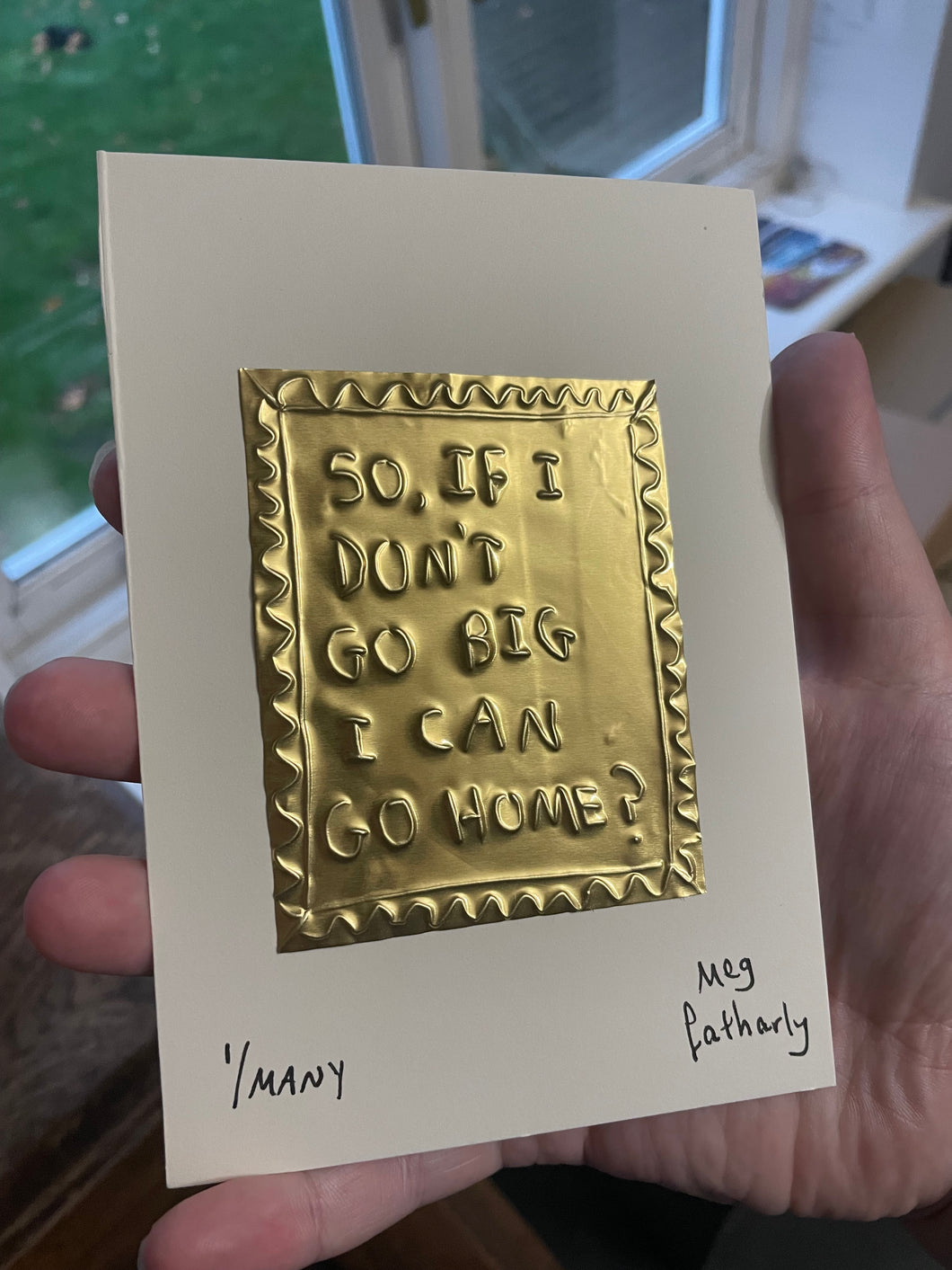 So, if I don’t go big I can go home? Medium Tin Embossing