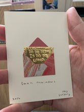 Load image into Gallery viewer, To be seen is to be loved - original tin embossing and marbled envelope artwork
