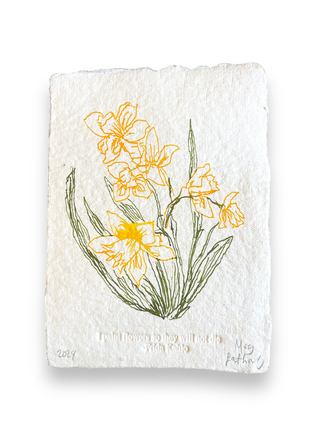 Original Daffodil Drawing and Embossing ‘I paint flowers so they will not die’ - Frida Kahlo