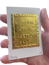 Load image into Gallery viewer, woman of a certain rage - 1/many tin embossing 10cm x 8cm
