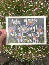 Load image into Gallery viewer, Limited Edition we grow through what we go through 21cm x 14cm
