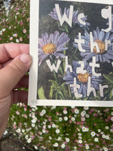 Load image into Gallery viewer, Limited Edition we grow through what we go through 21cm x 14cm
