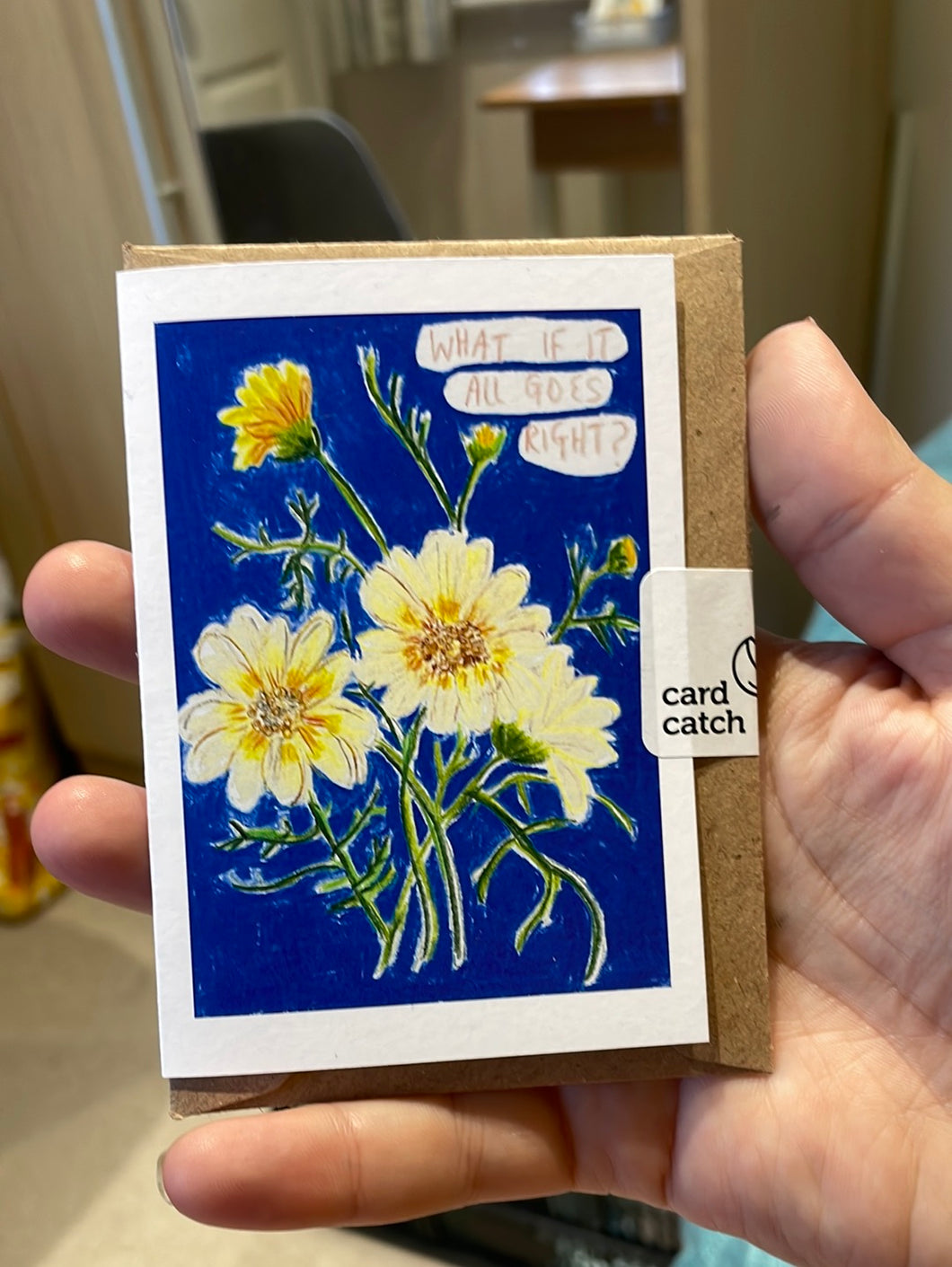 What if it all goes right? Flowers Greetings Card A7