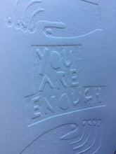 Load image into Gallery viewer, You Are Enough A5 Embossing Print
